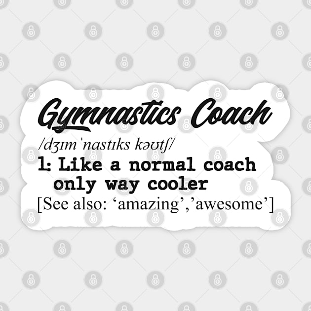 Gymnastics coach. Perfect present for mom dad father friend him or her Sticker by SerenityByAlex